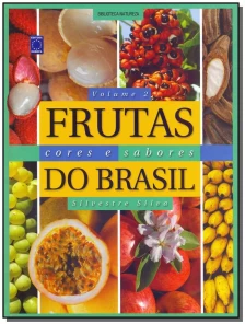 Frutas Cores e Sabores do Brasil - Vol. 02