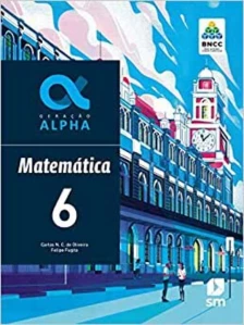 Geracao Alpha - Matemática 6 - 03Ed/19 - Bncc