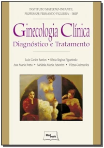 Ginecologia Clínica - Diagnóstico e Tratamento