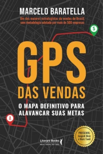 GPS das Vendas - O Mapa Definitivo Para Alavancar Suas Metas