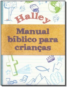 Halley - Manual Bíblico Para Crianças