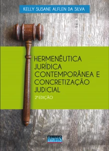 Hermenêutica Jurídica Contemporânea e Concretização Judicial - 02ed/19