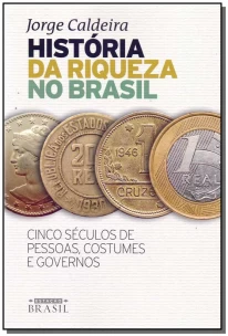 História da Riqueza no Brasil