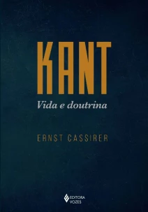 Kant - Vida e Doutrina