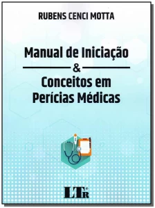 Manual De Iniciacao e Conceitos Em Pericias Medica