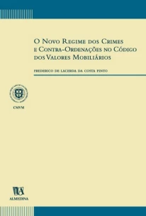 Novo Regime dos Crimes e Contra-Ordenações no Código dos Valores Mobiliários - 01Ed/00