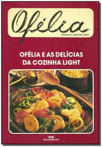 Ofelia e as Delicias da Cozinha Light
