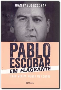Pablo Escobar em Flagrante