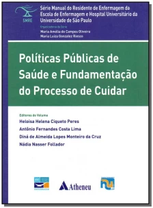 Políticas Públicas de Saúde e Fundamentação do Processo de Cuidar - Vol. I