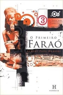 Primeiro Farao - Vol. 03 - Col. a Saga Dos Capelin