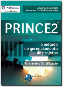 PRINCE2: O método de gerenciamento de projetos