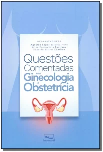 Questões Comentadas em Ginecologia e Obstetrícia