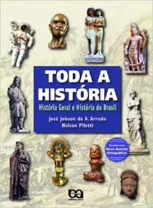 TODA A HISTORIA - HIST GERAL E DO BRASIL