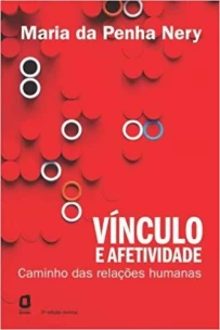 Vinculo e Afetividade - Ed. Revista