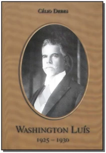 Washington Luis-vol.02-1925 a 1930
