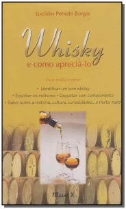 Whisky - e Como Apreciá-lo