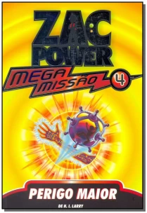 Zac Power Mega Missão 04 - Perigo Maior