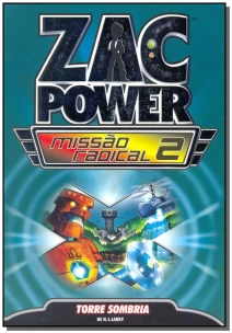 Zac Power Missão Radical 02 - Torre Sombria