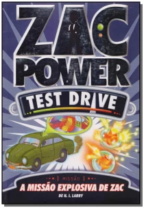 Zac Power Test Drive 07 - A Missão Explosiva de Zac