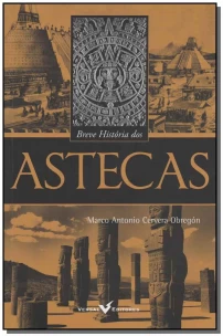 Zz-breve Historia Dos Astecas