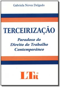 Zz-terceirizacao-paradoxo Dto.trab.conteporaneo/03